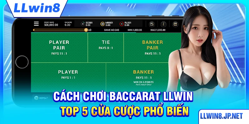 Cách Chơi Baccarat LLWIN