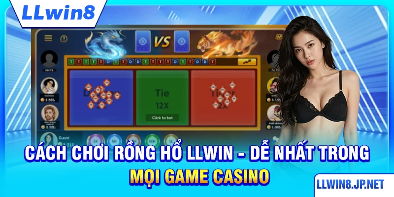 Cách Chơi Rồng Hổ LLWIN