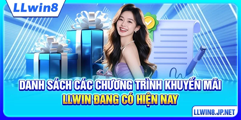Danh sách các chương trình khuyến mãi LLWIN đang có hiện nay