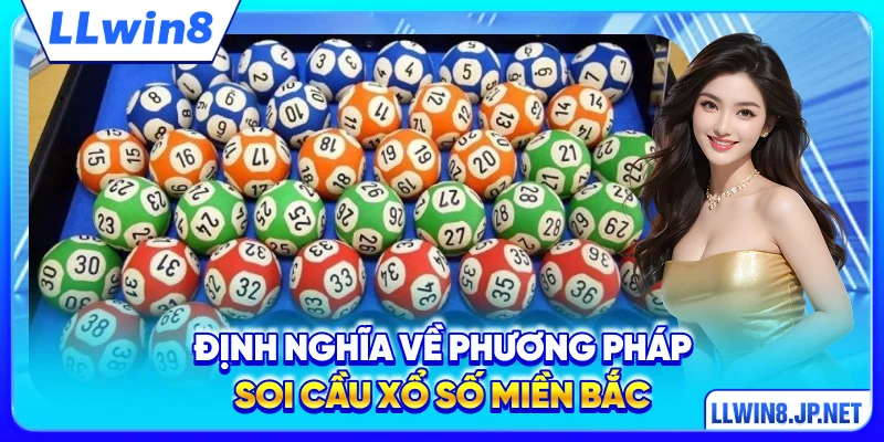 Định nghĩa về phương pháp soi cầu xổ số miền Bắc