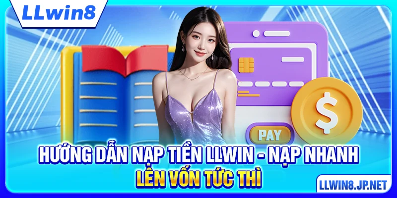 Hướng Dẫn Nạp Tiền LLWIN