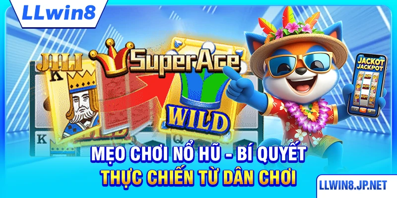 Mẹo Chơi Nổ Hũ