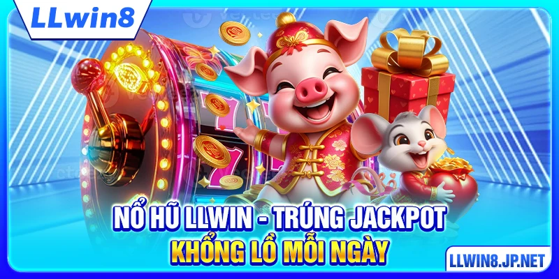 Nổ Hũ LLWIN